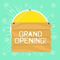 Text sign showing Grand Opening. Conceptual photo held to mark the opening of a new business or public place Hook Up
