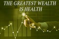 Text sign showing The Greatest Wealth Is Health. Conceptual photo Many sacrifice their money just to be healthy Lady Royalty Free Stock Photo