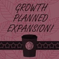 Text sign showing Growth Planned Expansion. Conceptual photo exposing the business to a wider customers 3D Coffee To Go Royalty Free Stock Photo