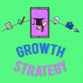 Text sign showing Growth Strategy. Conceptual photo Strategy aimed at winning larger market share in shortterm