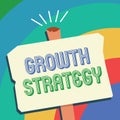 Text sign showing Growth Strategy. Conceptual photo Strategy aimed at winning larger market share in shortterm Royalty Free Stock Photo