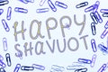 Text sign showing Happy Shavuot. Conceptual photo Jewish holiday commemorating of the revelation of the Ten Commandments