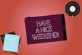 Text sign showing Have A Nice Weekend. Conceptual photo Wish you get good resting days enjoy free time Tablet Empty Royalty Free Stock Photo