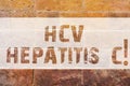 Text sign showing Hcv Hepatitis C. Conceptual photo Liver disease caused by a virus severe chronic illness Brick Wall