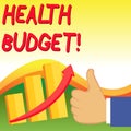 Text sign showing Health Budget. Conceptual photo amount of money to support your health and wellbeing needs Thumb Up