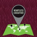 Text sign showing Heartless Executive. Conceptual photo workmate showing a lack of empathy or compassion Colorful Huge