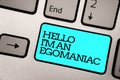 Text sign showing Hello I am An Egomaniac. Conceptual photo Selfish Egocentric Narcissist Self-centered Ego Silver grey computer k