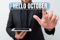 Text showing inspiration Hello October. Word Written on Last Quarter Tenth Month 30days Season Greeting Presenting New