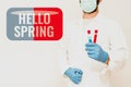 Text sign showing Hello Spring. Word for Welcoming the season after the winter Blossoming of flowers Research Scientist