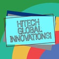 Text sign showing Hitech Global Innovations. Conceptual photo Cutting edge emerging worldwide technologies Pile of Blank