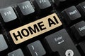 Text sign showing Home Ai. Business overview home solution that enables automating the bulk of electronic