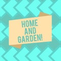 Text sign showing Home And Garden. Conceptual photo Gardening and house activities hobbies agriculture Blank Color