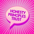 Text sign showing Honesty Principles Trust. Conceptual photo believing someone words for granted Telling truth Purple speech bubbl