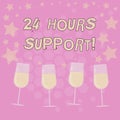 Text sign showing 24 Hours Support. Conceptual photo services require running without disruption and downtime Filled