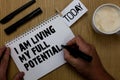 Text sign showing I Am Living My Full Potential. Conceptual photo Embracing opportunities using skills abilities Paperclip retain