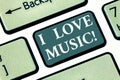 Text sign showing I Love Music. Conceptual photo Having affection for good sounds lyric singers musicians Keyboard key Royalty Free Stock Photo