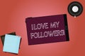 Text sign showing I Love My Followers. Conceptual photo Appreciation for showing who follows in social network Tablet