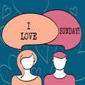 Text sign showing I Love Sunday. Conceptual photo To have affection for the weekend happy excited relax.