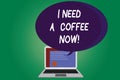 Text sign showing I Need A Coffee Now. Conceptual photo Hot beverage required to be awake motivated have energy