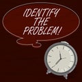 Text sign showing Identify The Problem. Conceptual photo diagnosing the situation and focus on the real problem Blank