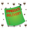 Text sign showing Immediate Delivery. Conceptual photo Send it Now Custom Procedure to dispose Promptly Curved reminder paper memo