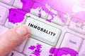 Sign displaying Immorality. Business overview the state or quality of being immoral, wickedness Royalty Free Stock Photo