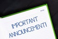Text sign showing Important Announcement. Conceptual photo spoken statement that tells showing about something Close up
