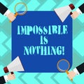 Text sign showing Impossible Is Nothing. Conceptual photo Something which is very difficult to accomplish Hu analysis