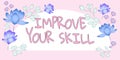Text sign showing Improve Your SkillUnlock Potentials from Very Good to Excellent to Mastery. Business approach Unlock