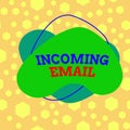 Text sign showing Incoming Email. Conceptual photo those mail pieces that are received by a company or individual Asymmetrical