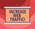 Text sign showing Increase Web Traffic. Conceptual photo Boost the amount of data transmitted by site visitors Blank