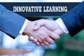 Text sign showing Innovative Learning. Word for Interdisciplinary teaching that stirs analytic thinking Two Professional Royalty Free Stock Photo