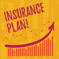 Text sign showing Insurance Plan. Conceptual photo provide benefits like risk cover fixed income return safety