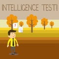 Text sign showing Intelligence Test. Conceptual photo test designed to measure the ability to think and reason Young