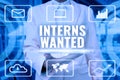Text sign showing Interns Wanted. Word for Looking for on the job trainee Part time Working student Lady Uniform