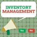 Text sign showing Inventory Management. Conceptual photo Overseeing Controlling Storage of Stocks and Prices