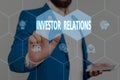 Text sign showing Investor Relations. Conceptual photo analysisagement responsibility that integrates finance Male human