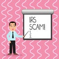 Text sign showing Irs Scam. Conceptual photo involve scammers targeting taxpayers pretending be Internal Service Man in