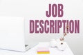 Inspiration showing sign Job Description. Word Written on A document that describes the responsibilities of a position