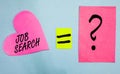 Text sign showing Job Search. Conceptual photo An act of person to find work suited for his profession Pink paper notes heart equa