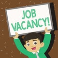 Text sign showing Job Vacancy. Conceptual photo state of being empty or available job to be taken employer Young Smiling