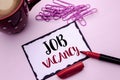 Text sign showing Job Vacancy. Conceptual photo Work Career Vacant Position Hiring Employment Recruit Job written on Sticky Note P