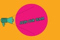 Text sign showing Join Our Team. Conceptual photo invite someone for job interview enroll in community Megaphone with Pitch Power