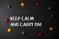 Text Sign Showing Keep Calm And Carry On. Conceptual Photo Slogan Calling For Persistence Face Of Challenge Round Flat
