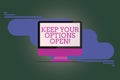 Text sign showing Keep Your Options Open. Conceptual photo Manage consider all the possible alternatives Mounted