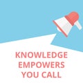 Text sign showing Knowledge Empowers You Call Royalty Free Stock Photo