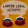 Text sign showing Lawyer Legal Activity. Conceptual photo prepare cases and give advice on legal subject Sets of Cup