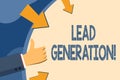Text sign showing Lead Generation. Conceptual photo process identifying and cultivating potential customers Hand