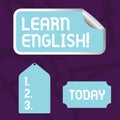 Text sign showing Learn English. Conceptual photo gain or acquire knowledge in new language by studying Blank Color