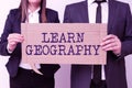 Text sign showing Learn Geographystudy of physical features of earth and its atmosphere. Business idea study of physical Royalty Free Stock Photo